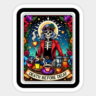 Death Before Decaf Skeleton Sticker